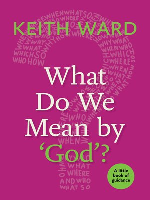 cover image of What Do We Mean by 'God'?